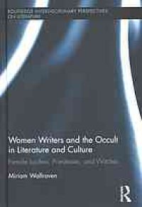 cover of the book Women writers and the occult in literature and culture: female lucifers, priestesses, and witches