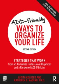 cover of the book ADD-Friendly Ways to Organize Your Life