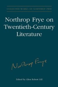 cover of the book Northrop Frye on Twentieth-Century Literature