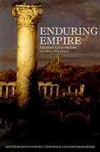 cover of the book Enduring empire : ancient lessons for global politics