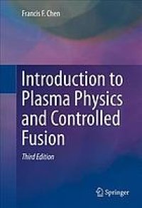 cover of the book Introduction to plasma physics and controlled fusion