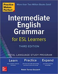 cover of the book Practice Makes Perfect: Intermediate English Grammar for ESL Learners