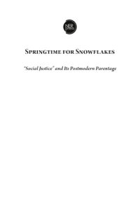 cover of the book Springtime for snowflakes : "social justice" and its postmodern parentage : a memoir