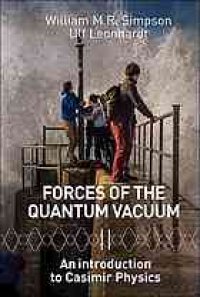 cover of the book Forces of the quantum vacuum: an introduction to Casimir physics