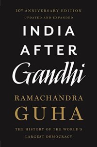 cover of the book India After Gandhi: The History of the World’s Largest Democracy