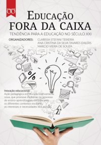 cover of the book Educação fora da caixa: tendência para a educação no século XXI