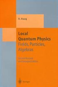 cover of the book Local quantum physics: fields, particles, algebras