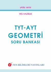 cover of the book Fen Bilimleri Yıldız Serisi TYT-AYT Geometri Soru Bankası 2018-2019