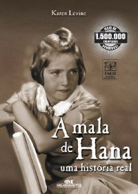 cover of the book A Mala de Hana – Uma História Real (Relatos de Guerra)