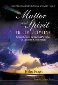 cover of the book Matter and spirit in the Universe: Scientific and religious preludes to modern cosmology