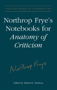 cover of the book Northrop Frye’s Notebooks for Anatomy of Critcism