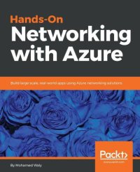 cover of the book Hands-on networking with Azure : build large-scale, real-world apps using Azure networking solutions