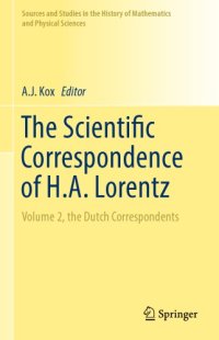 cover of the book The Scientific Correspondence of H.A. Lorentz : Volume 2, the Dutch Correspondents