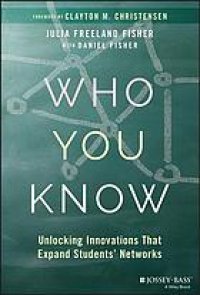 cover of the book Who you know : unlocking innovations that expand students’ networks