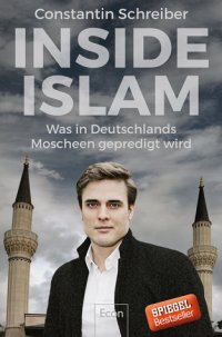 cover of the book Inside Islam: Was in Deutschlands Moscheen gepredigt wird