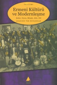 cover of the book Ermeni Kültürü ve Modernleşme