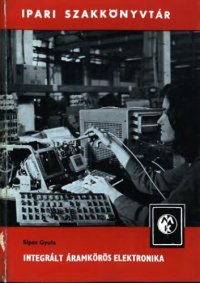 cover of the book Integrált áramkörös elektronika