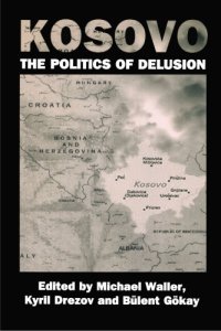 cover of the book Kosovo: the Politics of Delusion