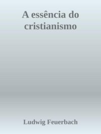 cover of the book A essência do cristianismo