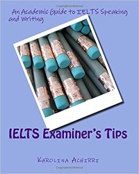 cover of the book IELTS Examiner’s Tips: An Academic Guide to IELTS Speaking and Writing