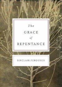 cover of the book The Grace of Repentance (Repackaged Edition) (Today’s Issues)