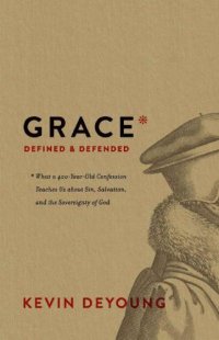 cover of the book Grace Defined and Defended