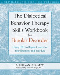 cover of the book The Dialectical Behavior Therapy Skills Workbook for Bipolar Disorder: Using DBT to Regain Control of Your Emotions and Your Life