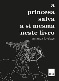 cover of the book A princesa salva a si mesma neste livro