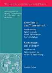 cover of the book Erkenntnis und Wissenschaft. Probleme der Epistemologie in der Philosophie des Mittelalters / Knowledge and Science. Problems of Epistemology in Medieval Philosophy