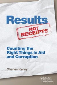 cover of the book Results Not Receipts: Counting the Right Things in Aid and Corruption