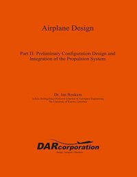 cover of the book Airplane Design Part II: Preliminary Configuration Design and Integration of the Propulsion System