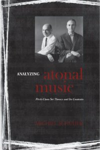 cover of the book Analyzing Atonal Music: Pitch-Class Set Theory and Its Contexts