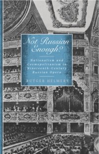 cover of the book Not Russian enough? : nationalism and cosmopolitanism in nineteenth-century Russian opera