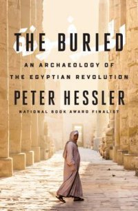 cover of the book The Buried: An Archaeology of the Egyptian Revolution