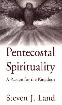 cover of the book Pentecostal spirituality : A passion for the Kingdom