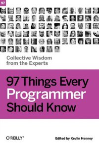 cover of the book 97 Things Every Programmer Should Know: Collective Wisdom from the Experts