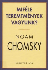 cover of the book Miféle teremtmények vagyunk?