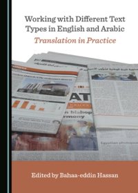 cover of the book Working with different text type in English and Arabic : translation in practice