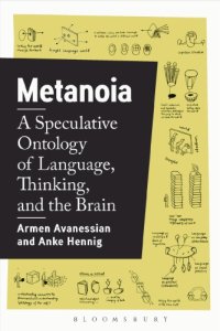 cover of the book Metanoia: A Speculative Ontology of Language, Thinking, and the Brain