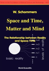 cover of the book Space and time, matter and mind : the relationship between reality and space-time