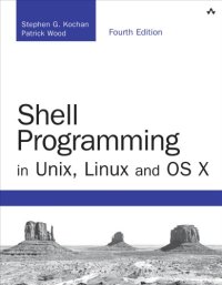 cover of the book Shell Programming in Unix, Linux and OS X: The Fourth Edition of Unix Shell Programming