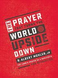 cover of the book The prayer that turns the world upside down : the Lord’s Prayer as a manifesto for revolution