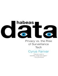 cover of the book Habeas Data: Privacy vs. the Rise of Surveillance Tech