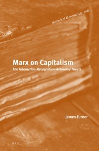 cover of the book Marx on Capitalism: The Interaction-Recognition-Antinomy Thesis