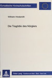 cover of the book Die Tragödie des Nörglers. Studien zu Karl Kraus’ moderner Tragödie: "Die letzten Tage der Menschheit"