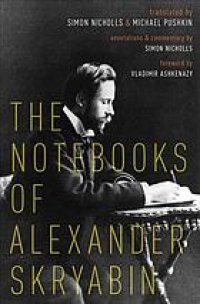 cover of the book The notebooks of Alexander Skryabin