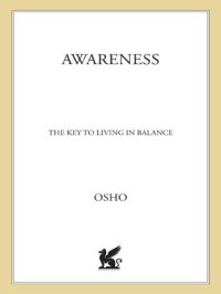 cover of the book Awareness: The Key to Living in Balance (Osho Insights for a New Way of Living)