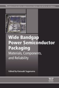 cover of the book Wide bandgap power semiconductor packaging : materials, components, and reliability