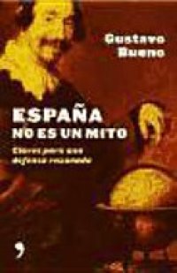 cover of the book España no es un mito: claves para una defensa razonada