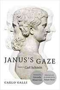 cover of the book Janus’s Gaze: Essays on Carl Schmitt